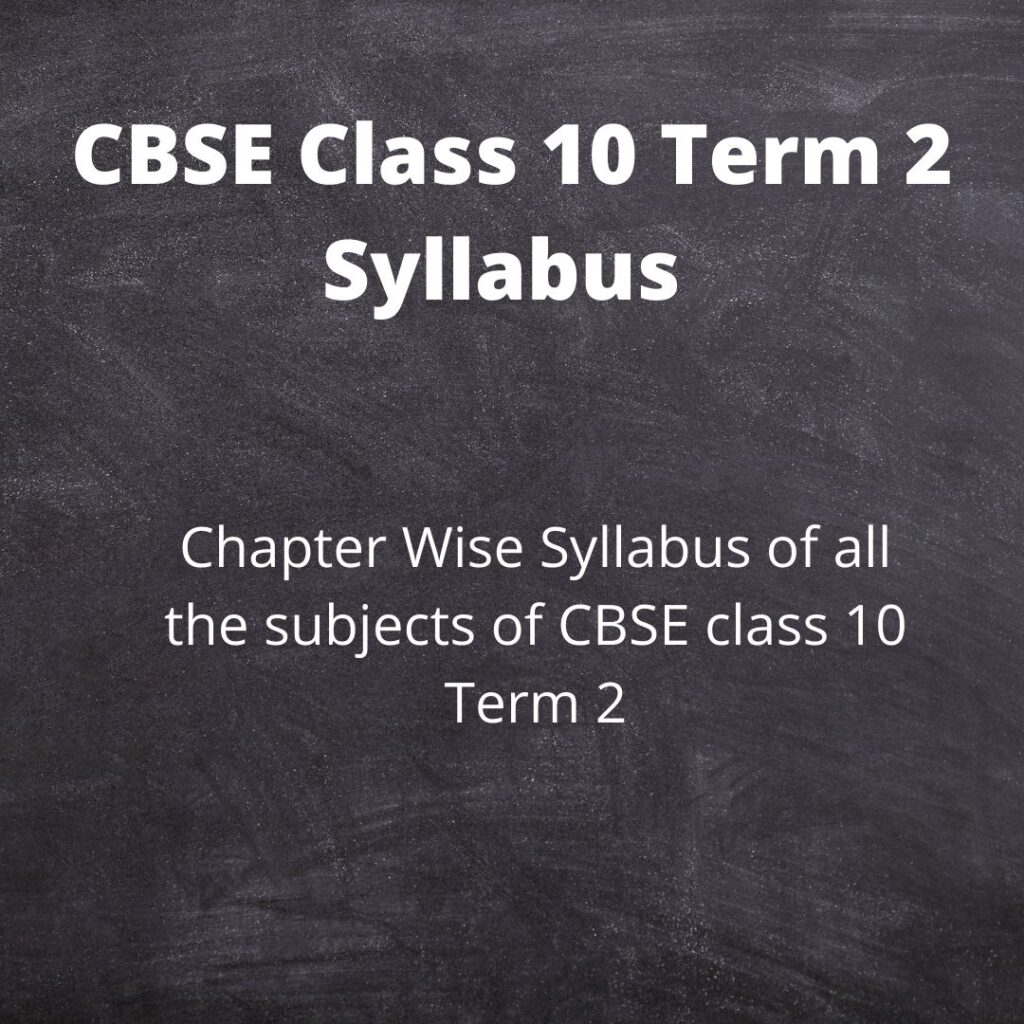 CBSE class 10 Term 2 syllabus